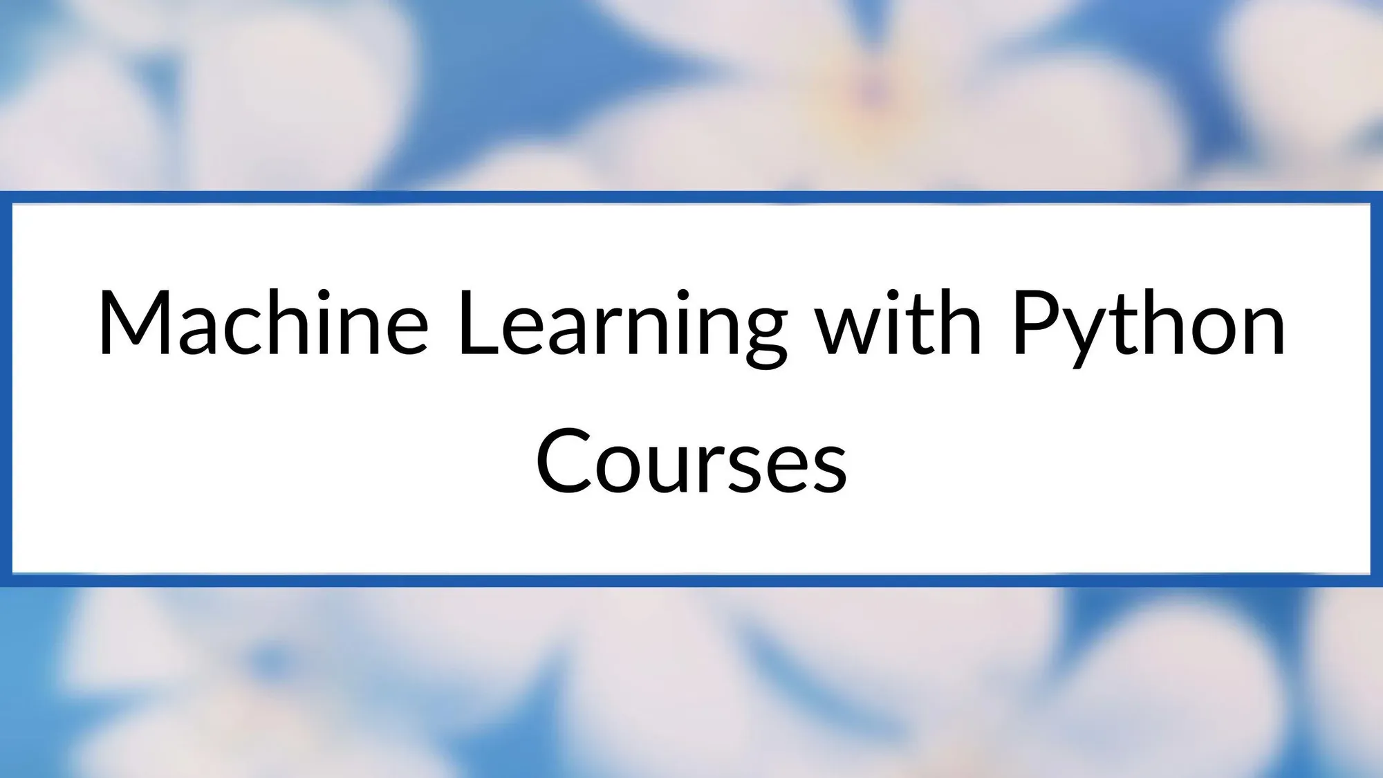 Best ML with Python Courses