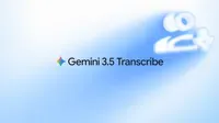 Gemini 3.5 Transcribe发布
