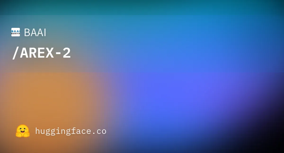 智源开源AREX-2